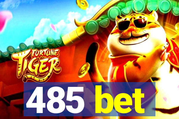 485 bet